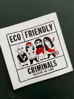 Eco Friendly Criminals