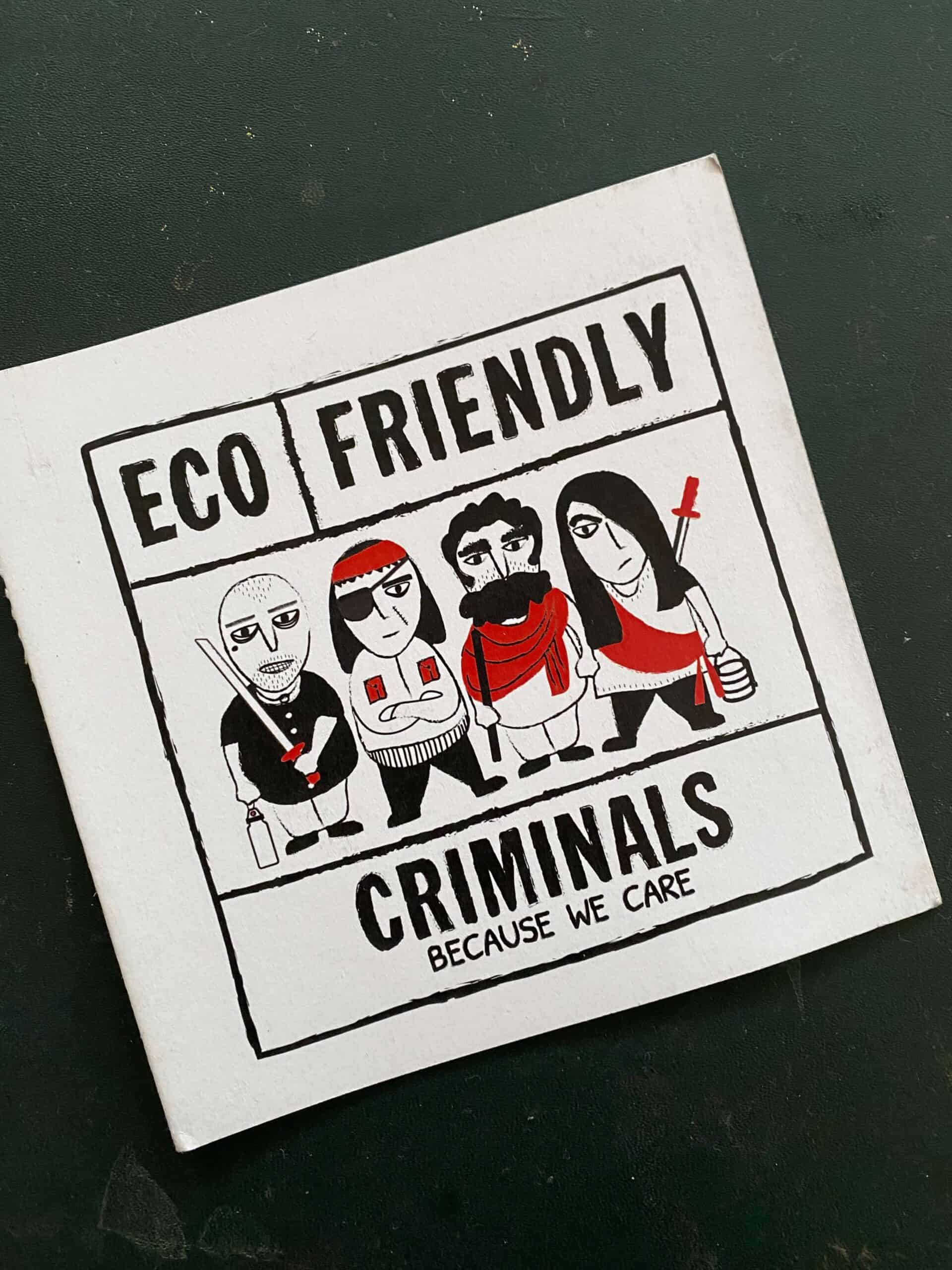 Eco Friendly Criminals