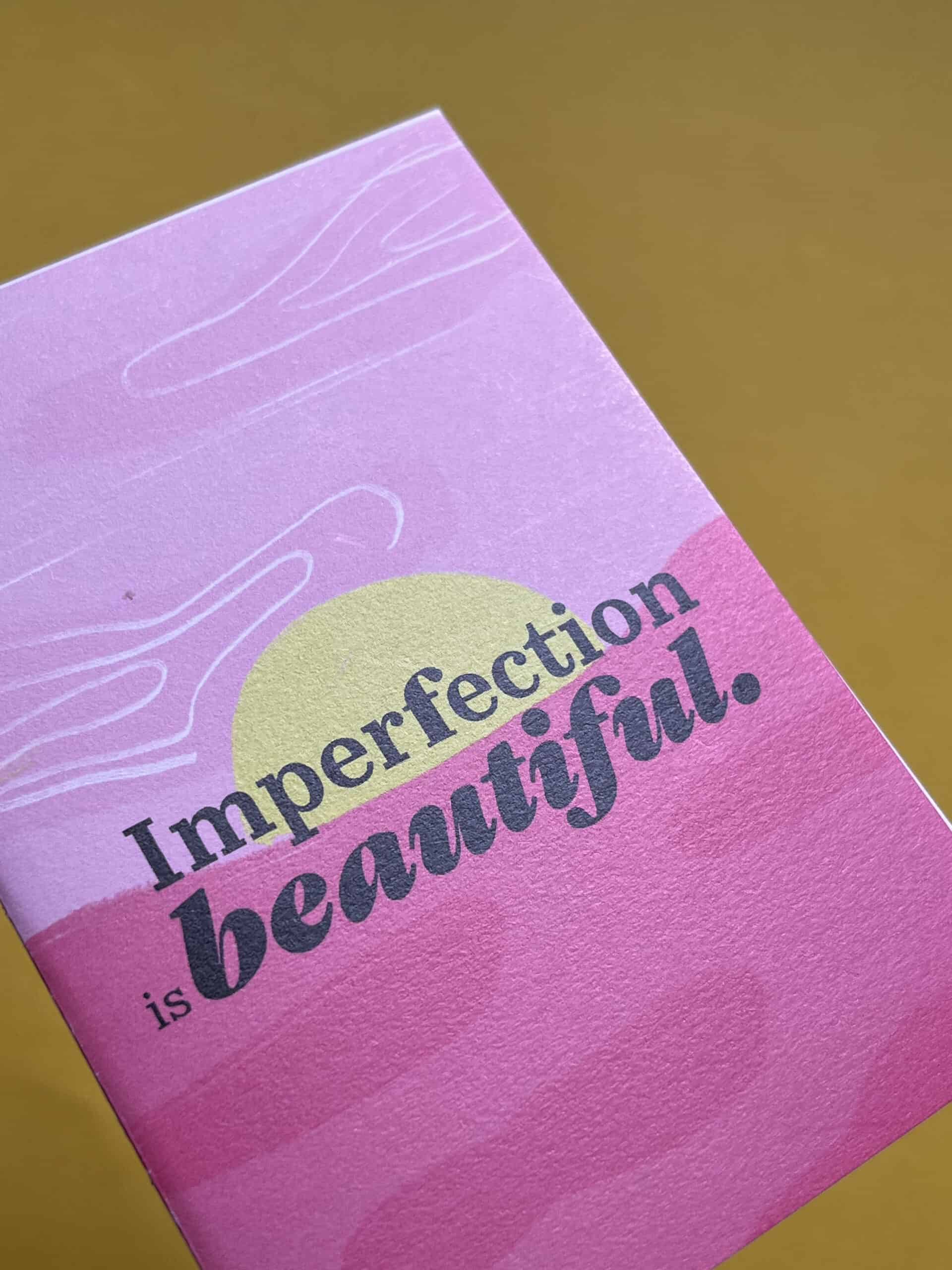 Imperfection is Beautiful