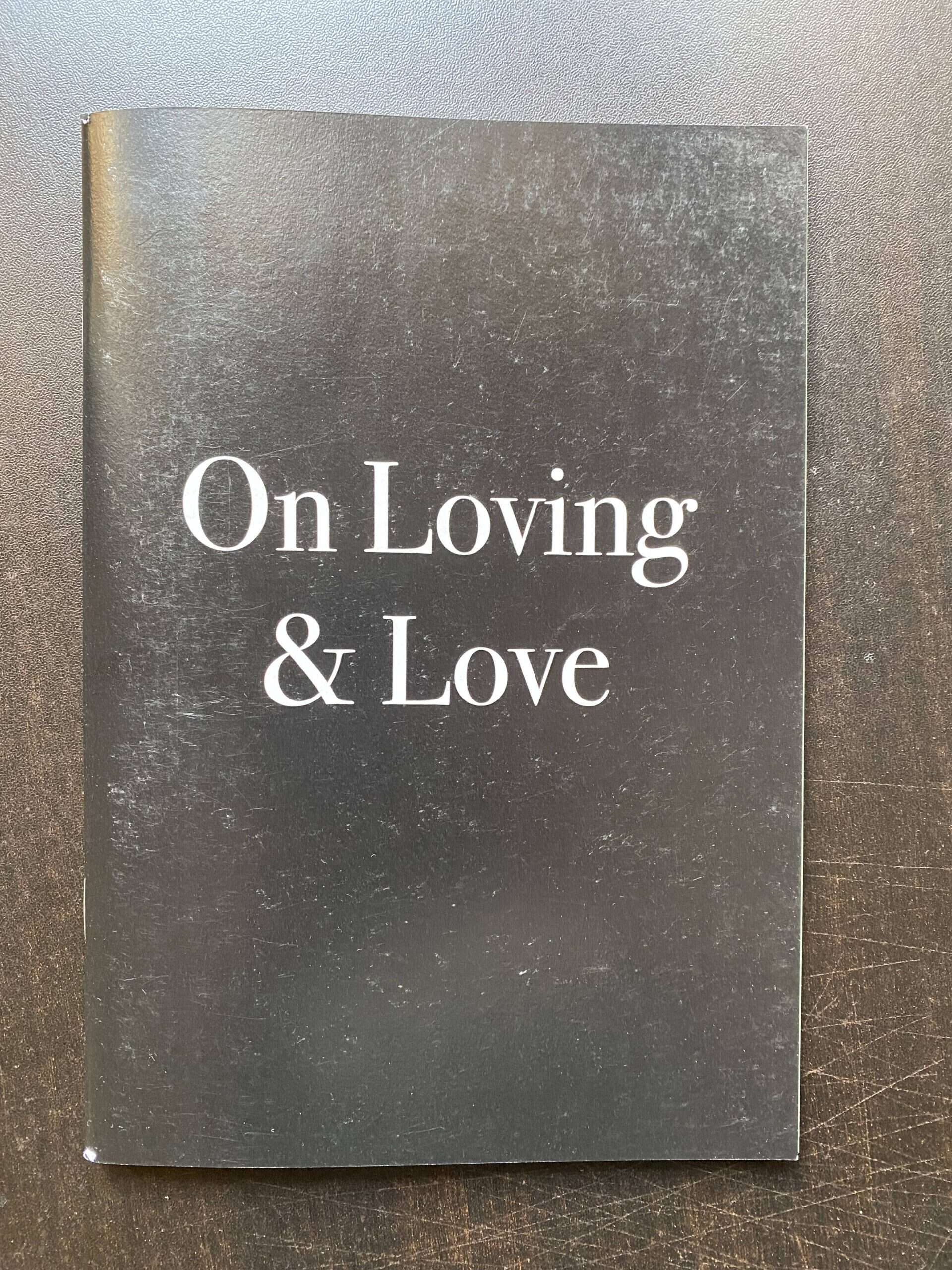 On Loving And Love